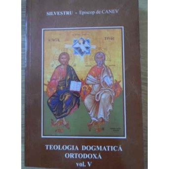 TEOLOGIA DOGMATICA ORTODOXA VOL.V