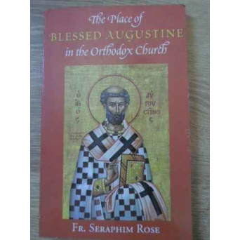 THE PLACE OF BLESSED AUGUSTINE IN THE ORTHODOX CHURCH