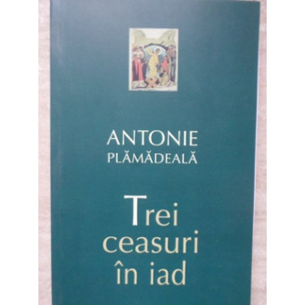 TREI CEASURI IN IAD