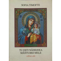 TU ESTI NADEJDEA MANTUIRII MELE TU ESTI NADEJDEA MANTUIRII MELE