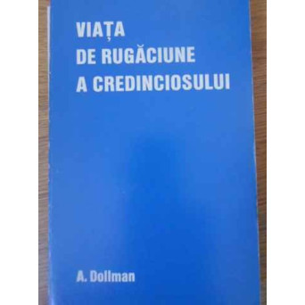 VIATA DE RUGACIUNE A CREDINCIOSULUI