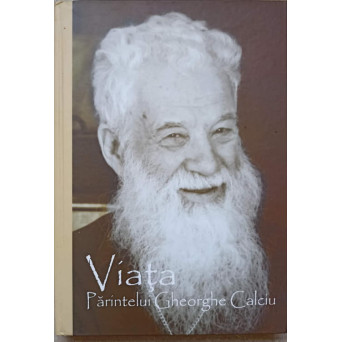 VIATA PARINTELUI GHEORGHE CALCIU DUPA MARTURIILE SALE SI ALE ALTORA