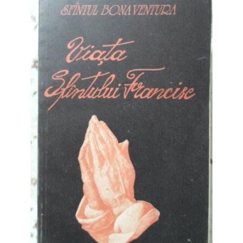 VIATA SFANTULUI FRANCISC DE ASISI