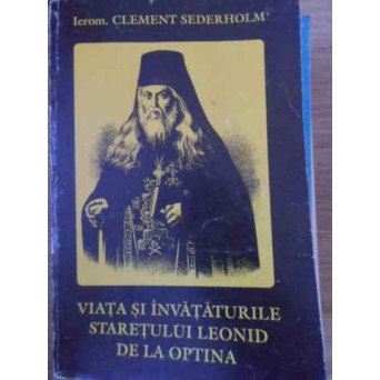 VIATA SI INVATATURILE STARETULUI LEONID DE LA OPTINA