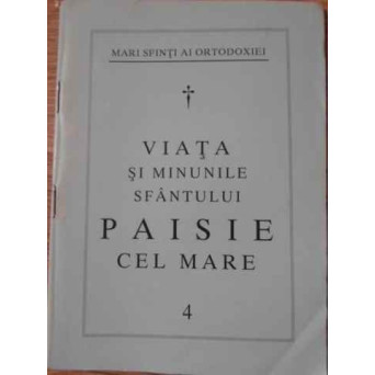 VIATA SI MINUNILE SFANTULUI PAISIE CEL MARE