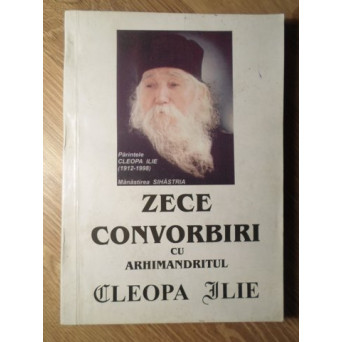 ZECE CONVORBIRI CU ARHIMANDRITUL CLEOPA ILIE
