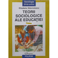 TEORII SOCIOLOGICE ALE EDUCATIEI