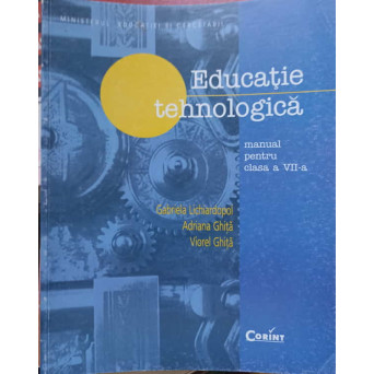 EDUCATIE TEHNOLOGICA, MANUAL PENTRU CLASA A VII-A