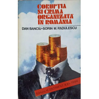 CORUPTIA SI CRIMA ORGANIZATA IN ROMANIA. EVALUARI SOCIOLOGICE CORUPTIA SI CRIMA ORGANIZATA IN ROMANIA. EVALUARI SOCIOLOGICE
