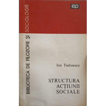 STRUCTURA ACTIUNII SOCIALE