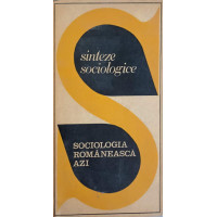 SOCIOLOGIA ROMANEASCA AZI SOCIOLOGIA ROMANEASCA AZI