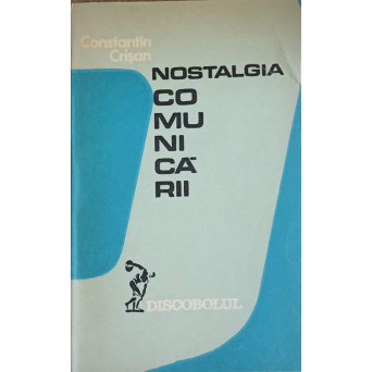 NOSTALGIA COMUNICARII. ESEURI DE SOCIOLOGIA LITERATURII