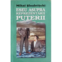 ESEU ASUPRA REPREZENTARII PUTERII. CAZUL LIDERILOR ESEU ASUPRA REPREZENTARII PUTERII. CAZUL LIDERILOR