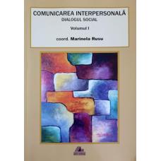 COMUNICAREA INTERPERSONALA. DIALOGUL SOCIAL VOL.1