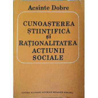 CUNOASTEREA STIINTIFICA SI RATIONALITATEA ACTIUNII SOCIALE