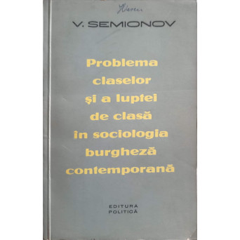 PROBLEMA CLASELOR SI A LUPTEI DE CLASA IN SOCIOLOGIA BURGHEZA CONTEMPORANA