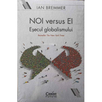 NOI VERSUS EI. ESECUL GLOBALISMULUI