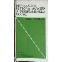 INTRODUCERE IN TEORIA MARXISTA A DETERMINISMULUI SOCIAL INTRODUCERE IN TEORIA MARXISTA A DETERMINISMULUI SOCIAL