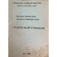 FILOSOFIA VALORII SI PRAXIOLOGIE FILOSOFIA VALORII SI PRAXIOLOGIE