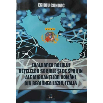 EVALUAREA ROLULUI RETELELOR SOCIALE SI DE SPRIJIN ALE MIGRANTILOR ROMANI DIN REGIUNE LAZIO, ITALIA