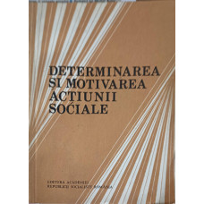 DETERMINAREA SI MOTIVAREA ACTIUNII SOCIALE