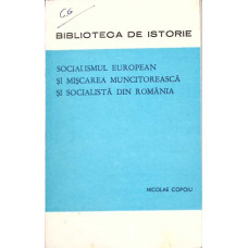 SOCIALISMUL EUROPEAN SI MISCAREA MUNCITOREASCA SI SOCIALISTA DIN ROMANIA