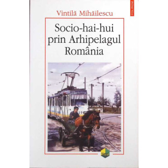 SOCIO-HAI-HUI PRIN ARHIPELAGUL ROMANIA