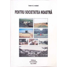 PENTRU SOCIETATEA NOASTRA