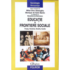 EDUCATIE SI FRONTIERE SOCIALE - FRANTA, ROMANIA, BRAZILIA, SUEDIA