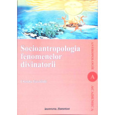 SOCIOANTROPOLOGIA FENOMENELOR DIVINATORII