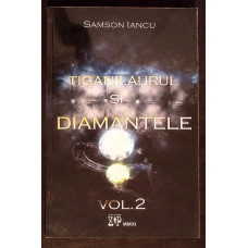 TIGANII, AURUL SI DIAMANTELE VOL.2