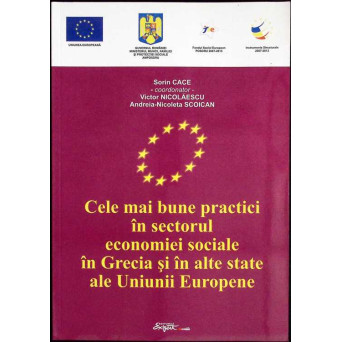 CELE MAI BUNE PRACTICI IN SECTORUL ECONOMIEI SOCIALE IN GRECIA SI IN ALTE STATE ALE UNIUNII EUROPENE