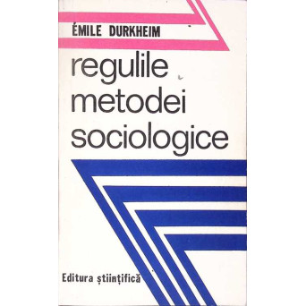 REGULILE METODEI SOCIOLOGICE