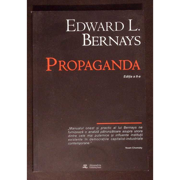 PROPAGANDA - EDWARD L. BERNAYS, ALEXANDRIA 2017 PROPAGANDA - EDWARD L. BERNAYS, ALEXANDRIA 2017