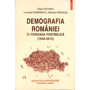 DEMOGRAFIA ROMANIEI IN PERIOADA POSTBELICA (1948-2015)