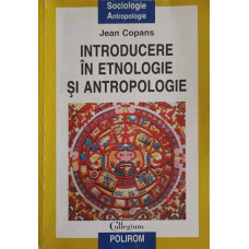 INTRODUCERE IN ETNOLOGIE SI ANTROPOLOGIE