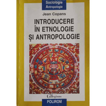 INTRODUCERE IN ETNOLOGIE SI ANTROPOLOGIE
