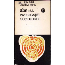 ABC-UL INVESTIGATIEI SOCIOLOGICE VOL.2 ELEMENTE DE LOGICA SI METODOLOGIE. PROPOZITIA