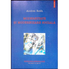 MODERNITATE SI MODERNIZARE SOCIALA