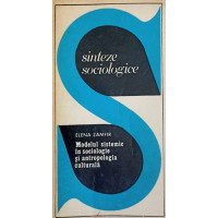 MODELUL SISTEMIC IN SOCIOLOGIE SI ANTROPOLOGIA CULTURALA MODELUL SISTEMIC IN SOCIOLOGIE SI ANTROPOLOGIA CULTURALA