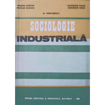 SOCIOLOGIE INDUSTRIALA SOCIOLOGIE INDUSTRIALA