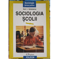 SOCIOLOGIA SCOILII SOCIOLOGIA SCOILII