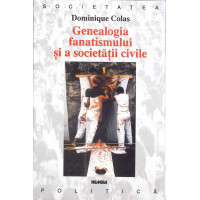 GENEALOGIA FANATISMULUI SI A SOCIETATII CIVILE
