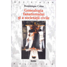 GENEALOGIA FANATISMULUI SI A SOCIETATII CIVILE