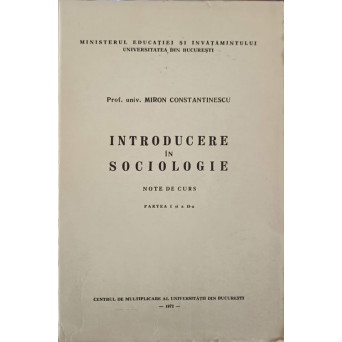 INTRODUCERE IN SOCIOLOGIE NOTE DE CURS PARTEA I SI A II-A