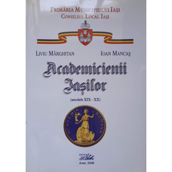 ACADEMICIENII IASILOR SEC. XIX-XX