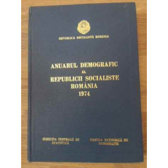 ANUARUL DEMOGRAFIC AL REPUBLICII SOCIALISTE ROMANIA 1974