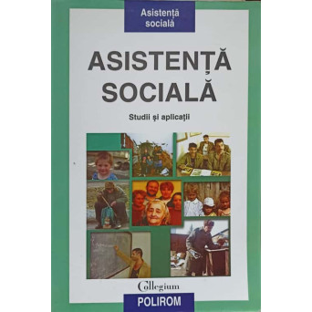 ASISTENTA SOCIALA. STUDII SI APLICATII