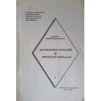 AUTORITATEA TUTELARA SI PROTECTIA COPILULUI AUTORITATEA TUTELARA SI PROTECTIA COPILULUI