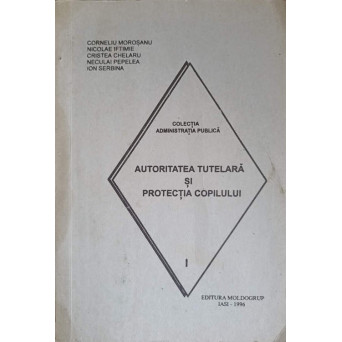 AUTORITATEA TUTELARA SI PROTECTIA COPILULUI